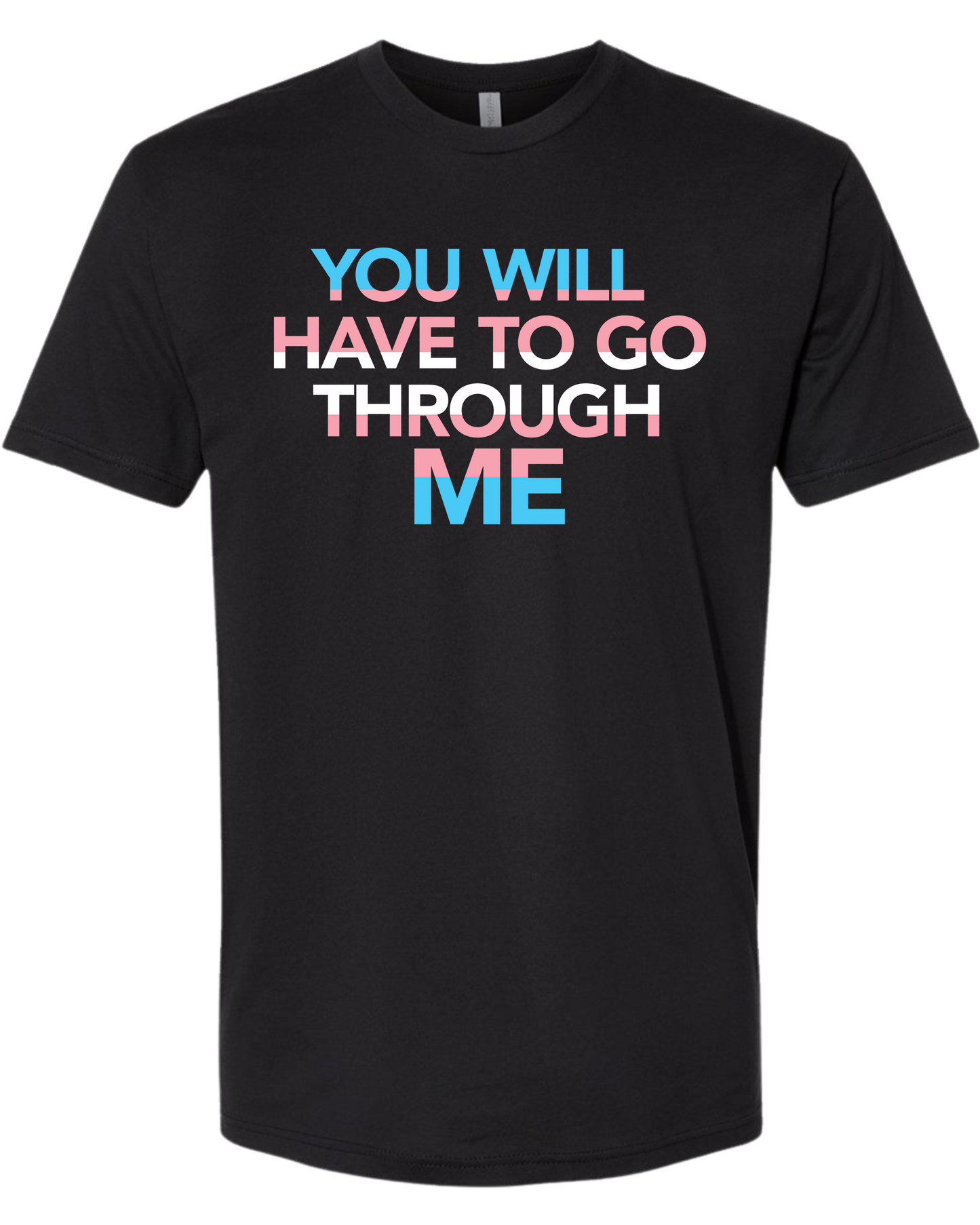 You'll Have to Go Through Me T-Shirt