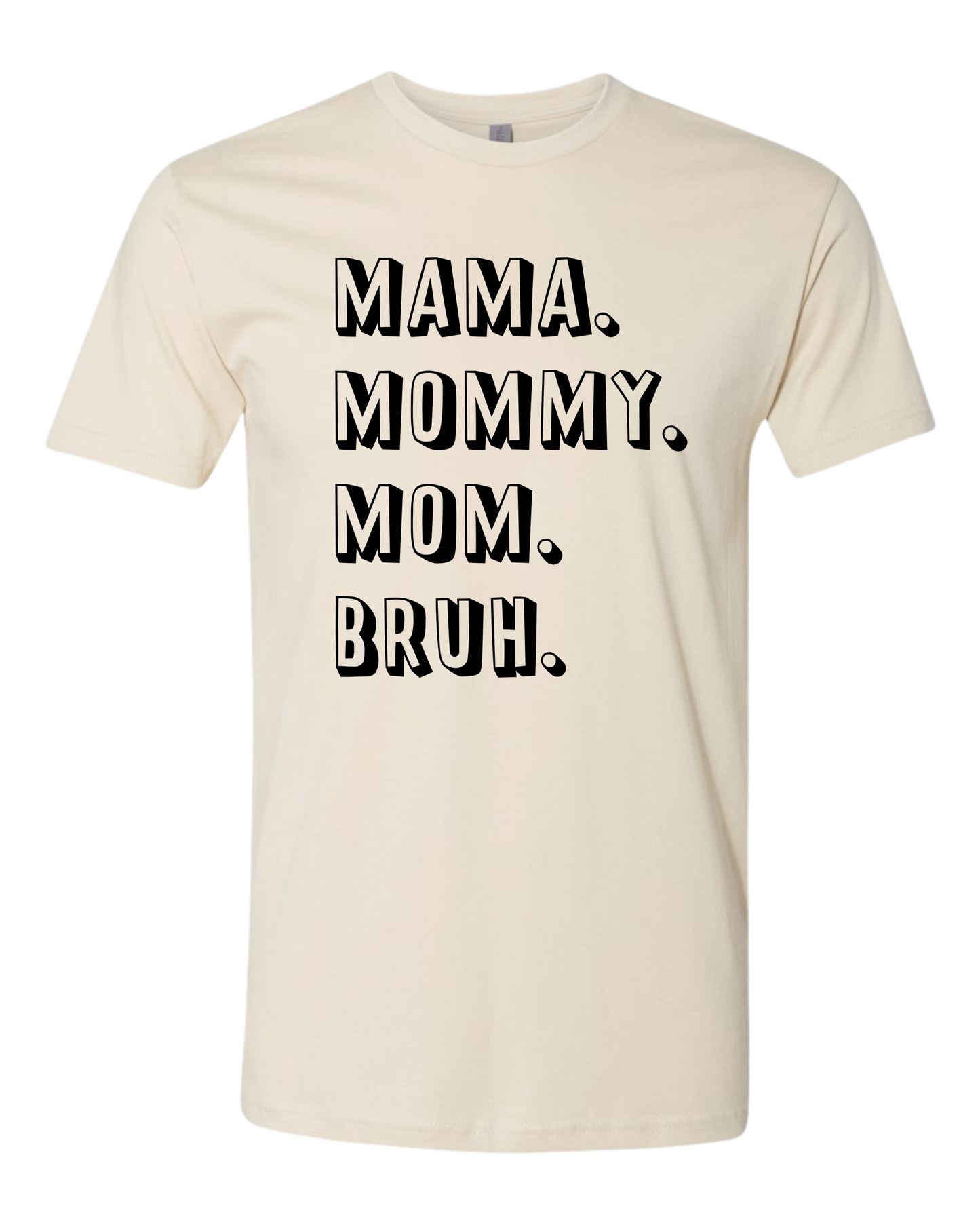 Mama Bruh T-Shirt