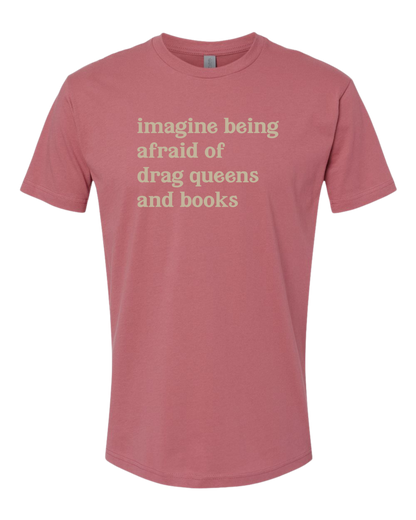 Imagine Being Afraid T-Shirt