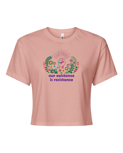 Our Existence is Resistance Crop T-Shirt